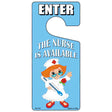 The Nurse Is Available Novelty Metal Door Hanger DH-107