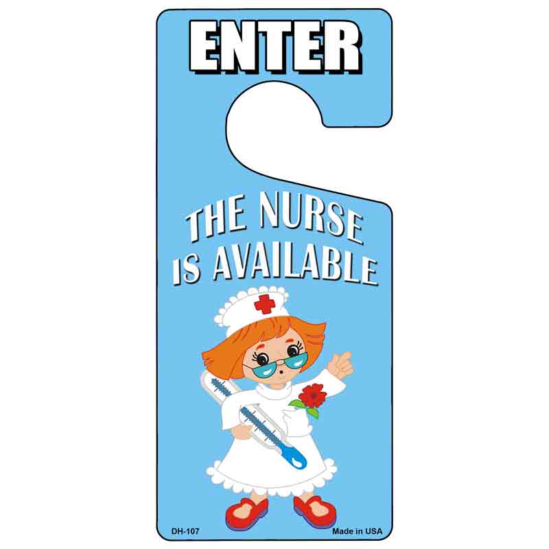 The Nurse Is Available Novelty Metal Door Hanger DH-107