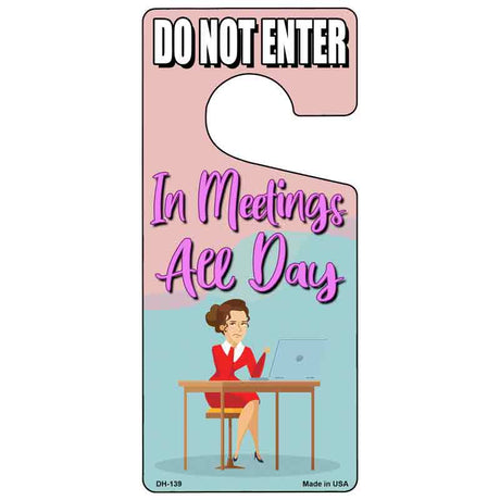 In Meetings All Day Novelty Metal Door Hanger DH-139