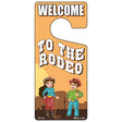 To The Rodeo Novelty Metal Door Hanger DH-182