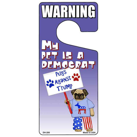 My Pet Is A Democrat Novelty Metal Door Hanger DH-200