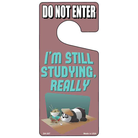 Im Still Studying Really Novelty Metal Door Hanger DH-207