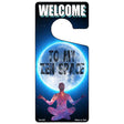 To My Zen Space Novelty Metal Door Hanger DH-222