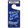 Whale Come On In Novelty Metal Door Hanger DH-239