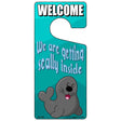 We Are Getting Seally Inside Novelty Metal Door Hanger DH-246