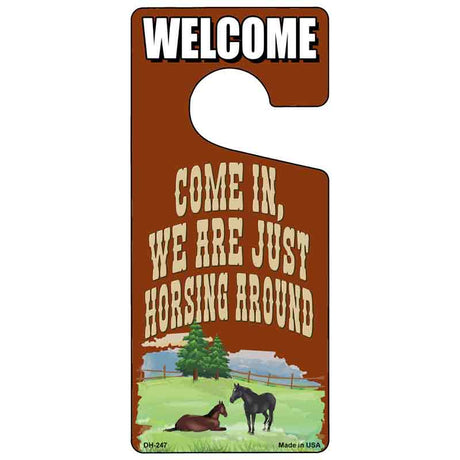 We Are Just Horsing Around Novelty Metal Door Hanger DH-247