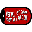 Sit Down Shut Up And Hold On Novelty Metal Dog Tag Necklace DT-024