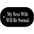 My Next Wife Novelty Metal Dog Tag Necklace DT-042