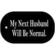 My Next Husband Novelty Metal Dog Tag Necklace DT-047