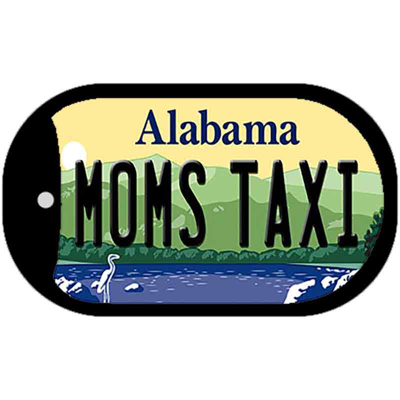 Moms Taxi Alabama Novelty Metal Dog Tag Necklace DT-10012