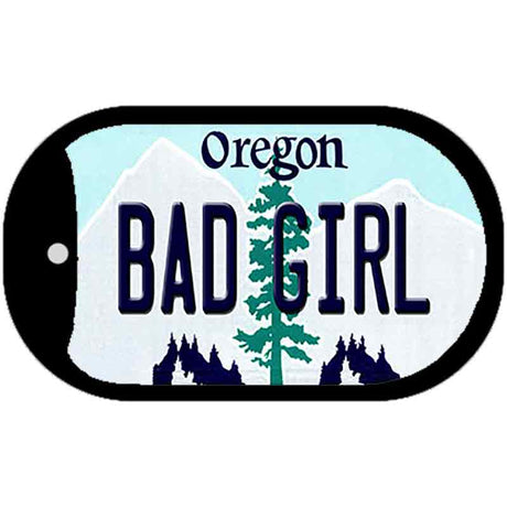 Bad Girl Oregon Novelty Metal Dog Tag Necklace DT-10379