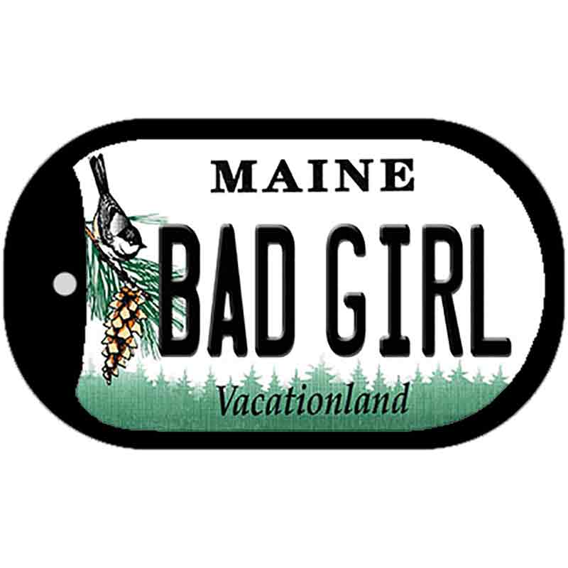 Bad Girl Maine Novelty Metal Dog Tag Necklace DT-10420