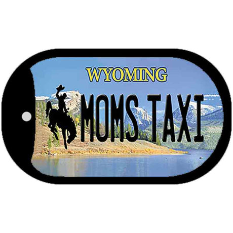 Moms Taxi Wyoming Novelty Metal Dog Tag Necklace DT-10552