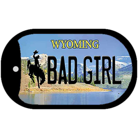 Bad Girl Wyoming Novelty Metal Dog Tag Necklace DT-10559