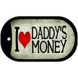 I Love Daddys Money Novelty Metal Dog Tag Necklace DT-10746