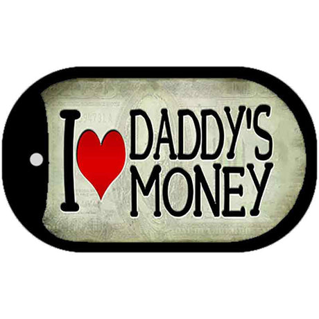 I Love Daddys Money Novelty Metal Dog Tag Necklace DT-10746