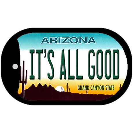 It's All Good Arizona Novelty Metal Dog Tag Necklace DT-1081