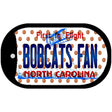 Bobcats Fan North Carolina Novelty Metal Dog Tag Necklace DT-10850