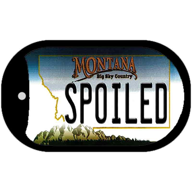 Spoiled Montana Novelty Metal Dog Tag Necklace DT-11108