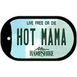 Hot Mama New Hampshire Novelty Metal Dog Tag Necklace DT-11155