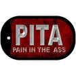 Pain In The Ass Novelty Metal Dog Tag Necklace DT-1118