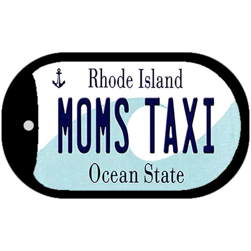 Moms Taxi Rhode Island Novelty Metal Dog Tag Necklace DT-11211