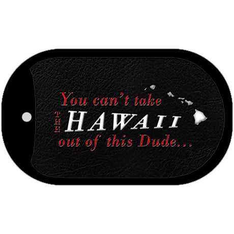 Hawaii Dude Novelty Metal Dog Tag Necklace DT-11265