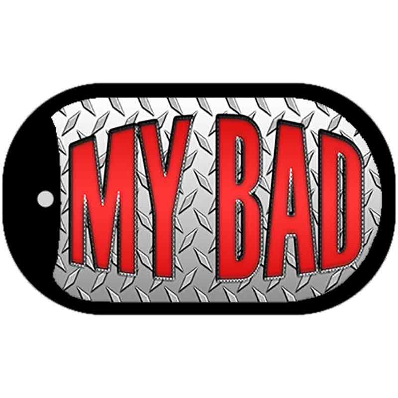 My Bad Novelty Metal Dog Tag Necklace DT-1138