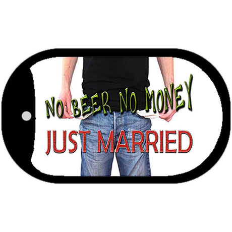 No Beer No Money Just Married Novelty Metal Dog Tag Necklace DT-11533