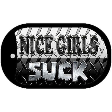 Nice Girls Suck Novelty Metal Dog Tag Necklace DT-1155