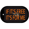 If It Is Free It Is For Me Novelty Metal Dog Tag Necklace DT-11660
