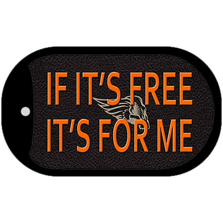 If It Is Free It Is For Me Novelty Metal Dog Tag Necklace DT-11660