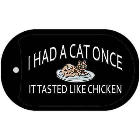 I Had A Cat Once Novelty Metal Dog Tag Necklace DT-11672