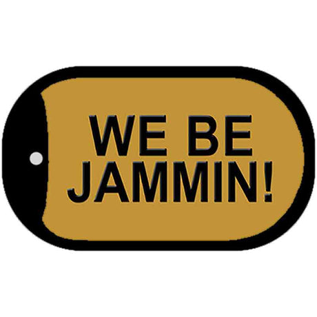 We Be Jammin Novelty Metal Dog Tag Necklace DT-11709