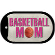 Basketball Mom Novelty Metal Dog Tag Necklace DT-1175