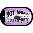 Not Afraid to get Dirty Novelty Metal Dog Tag Necklace DT-11786