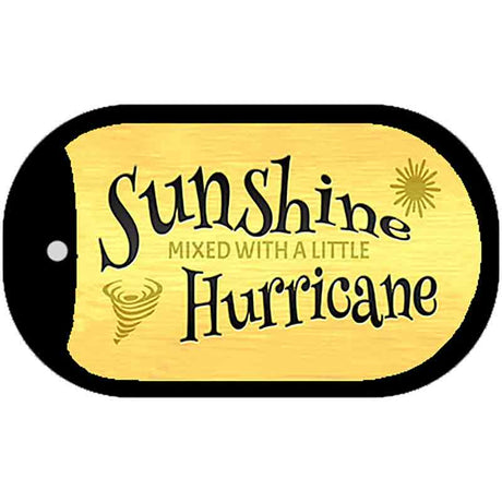 Sunshine with a Little Hurricane Novelty Metal Dog Tag Necklace DT-11788