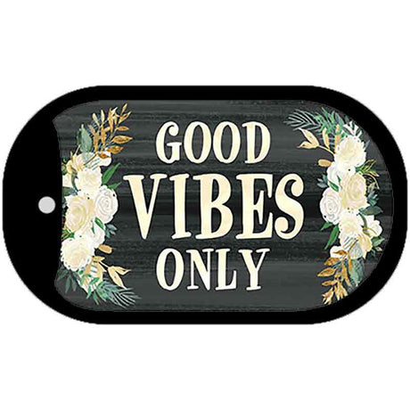 Good Vibes Only Novelty Metal Dog Tag Necklace DT-11791