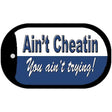 Aint Cheatin You Aint Trying Novelty Metal Dog Tag Necklace