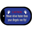 Never Drive Faster Novelty Metal Dog Tag Necklace DT-11870