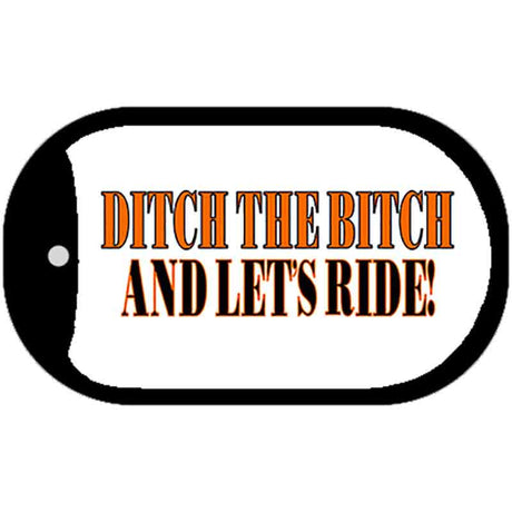 Ditch The Bitch Novelty Metal Dog Tag Necklace DT-1235