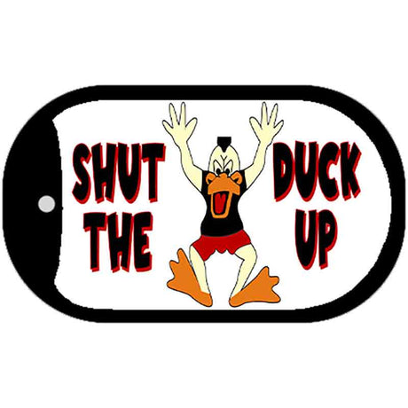 Shut the Duck Up Novelty Metal Dog Tag Necklace DT-1241