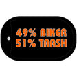 49% Biker 51% Trash Novelty Metal Dog Tag Necklace DT-1242