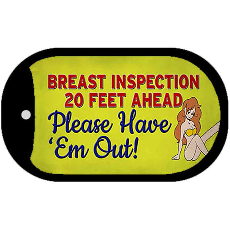 Breast Inspection Ahead Novelty Metal Dog Tag Necklace DT-13656