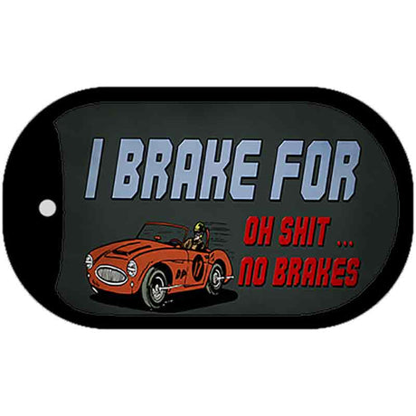 Oh Shit No Brakes Novelty Metal Dog Tag Necklace DT-13668