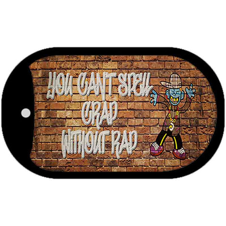 Grad Without Rad Novelty Metal Dog Tag Necklace DT-13669