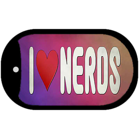 I Love Nerds Novelty Metal Dog Tag Necklace Tag DT-13744