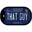 That Guy Tennessee Blue Novelty Metal Dog Tag Necklace