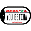 You Betcha Wisconsin Novelty Metal Dog Tag Necklace