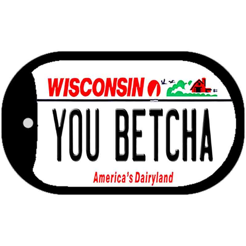 You Betcha Wisconsin Novelty Metal Dog Tag Necklace